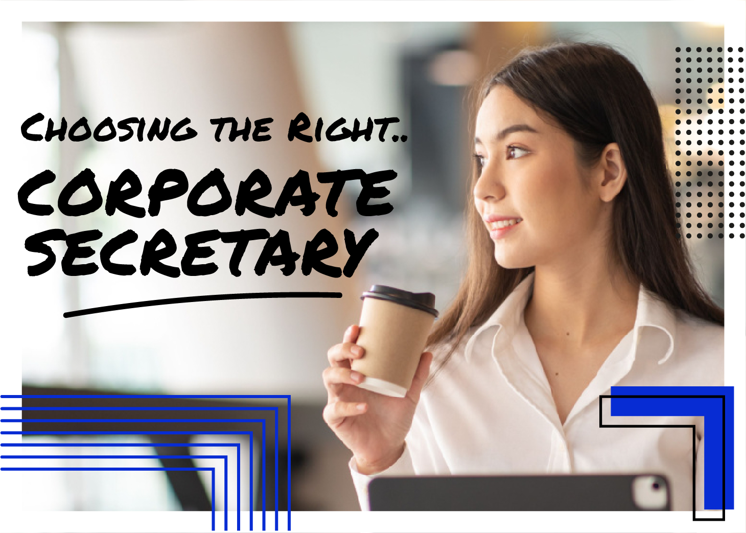 Maximizing Your Business’s Potential: How to Choose the Right Corporate Secretary in Singapore